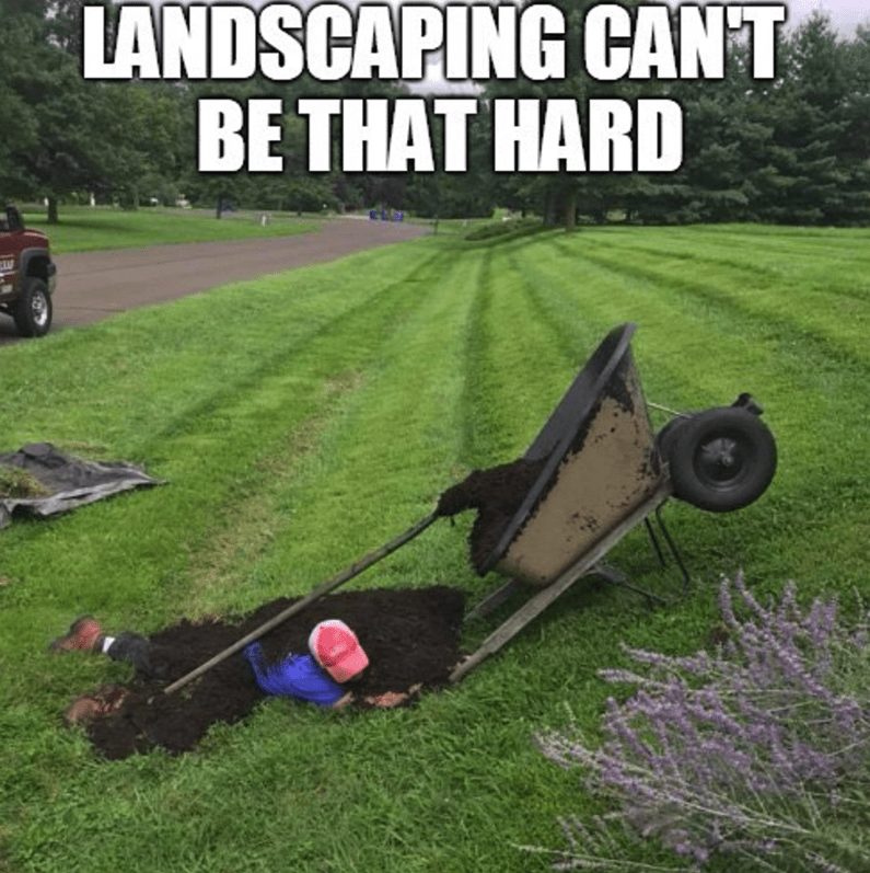Landscaping Meme
